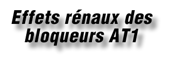Effets réanaux des bloqueurs AT1
